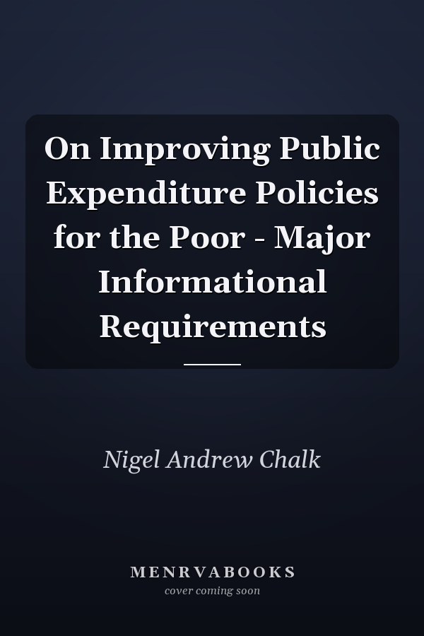 On Improving Public Expenditure Policies for the Poor - Major Informational Requirements