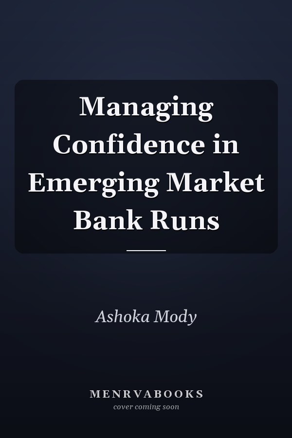 Managing Confidence in Emerging Market Bank Runs