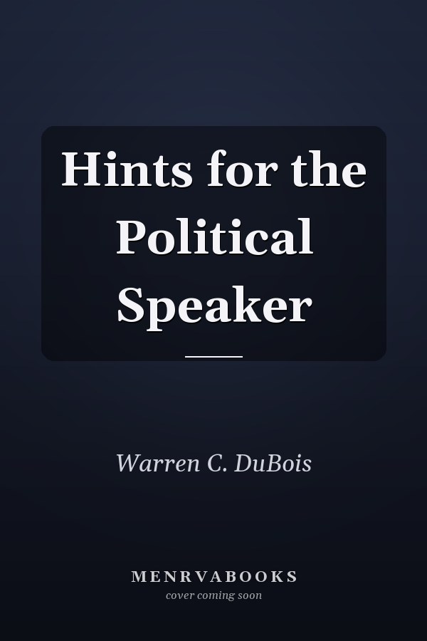 Hints for the Political Speaker