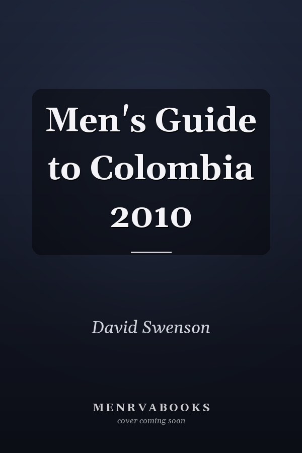 Men's Guide to Colombia 2010