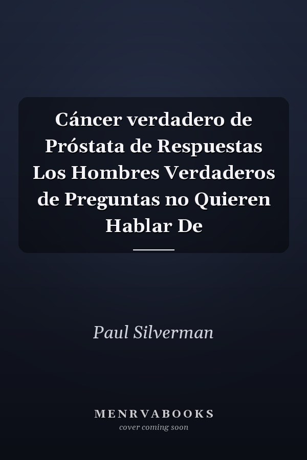 Cáncer verdadero de Próstata de Respuestas Los Hombres Verdaderos de Preguntas no Quieren Hablar De