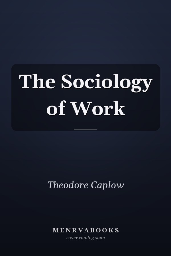 The Sociology of Work