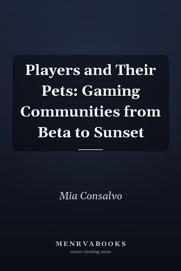Players and Their Pets: Gaming Communities from Beta to Sunset