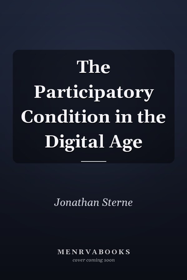 The Participatory Condition in the Digital Age
