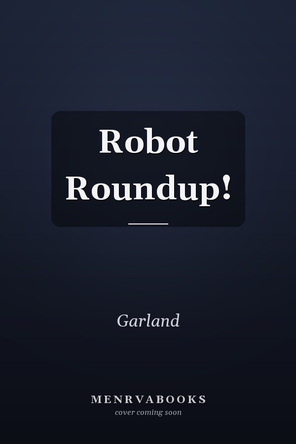 Robot Roundup!