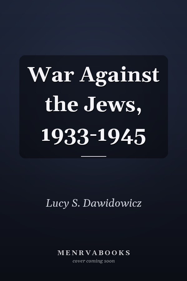War Against the Jews, 1933-1945