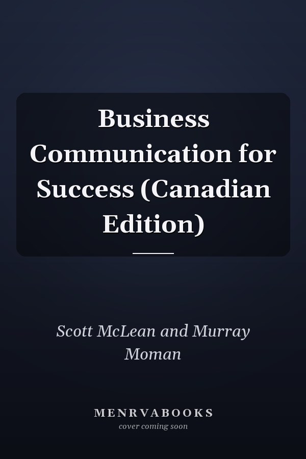 Business Communication for Success (Canadian Edition)