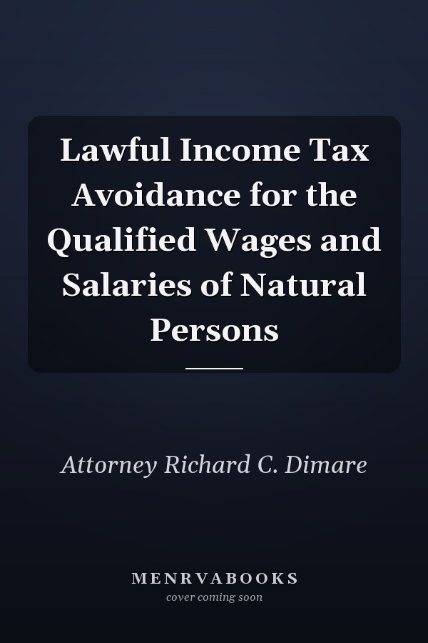 Lawful Income Tax Avoidance for the Qualified Wages and Salaries of Natural Persons
