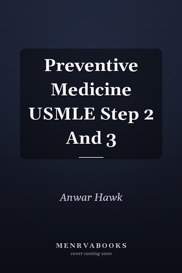Preventive Medicine USMLE Step 2 And 3