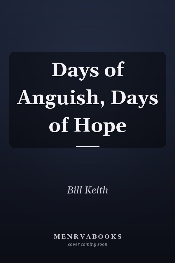 Days of Anguish, Days of Hope