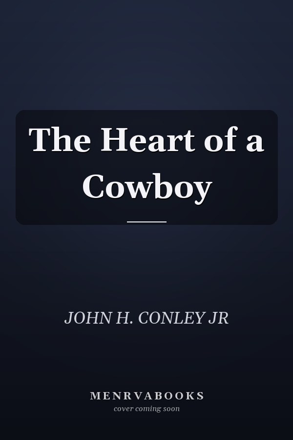 The Heart of a Cowboy