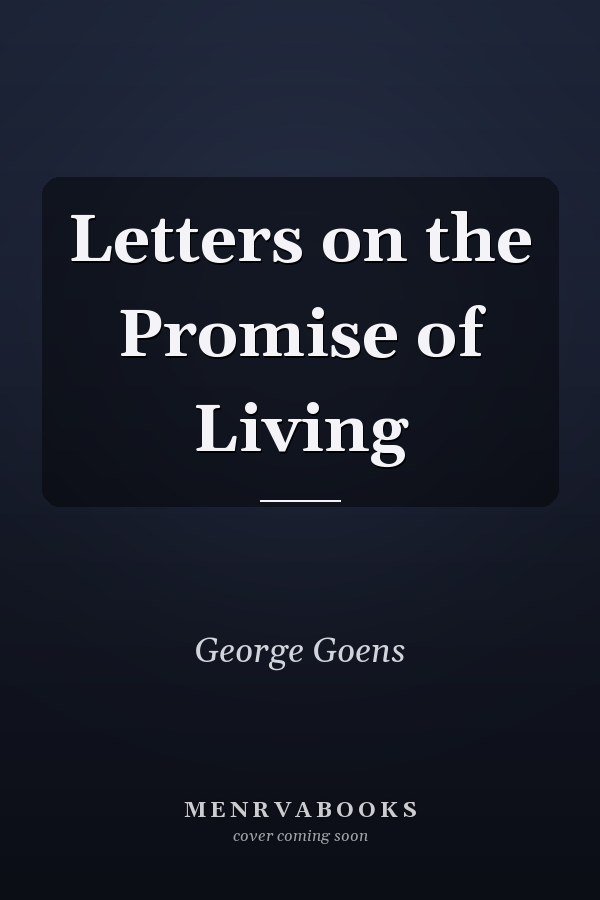 Letters on the Promise of Living