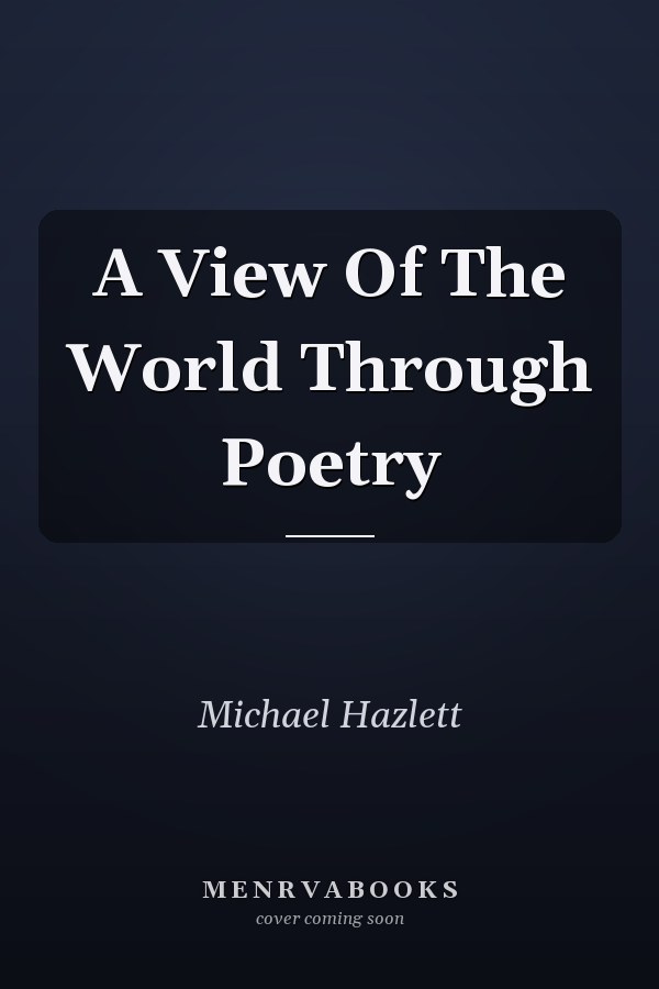 A View Of The World Through Poetry