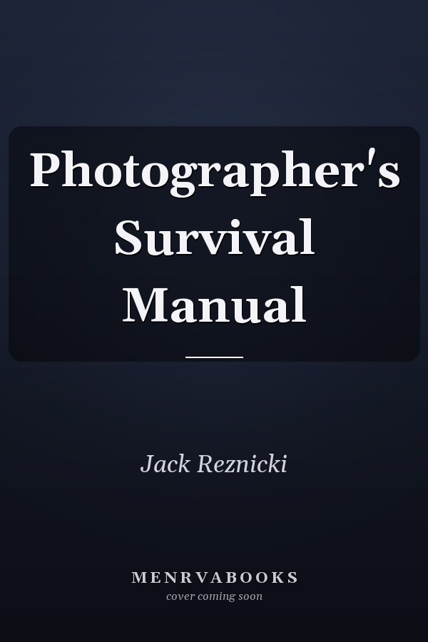 Photographer's Survival Manual