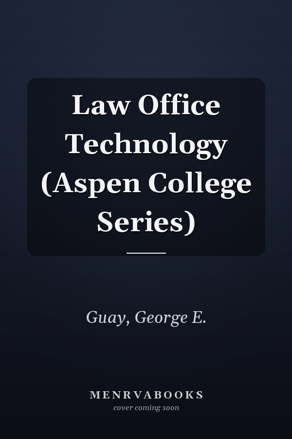Law Office Technology (Aspen College Series)
