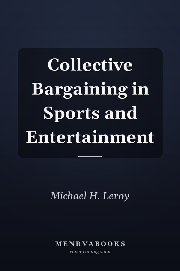 Collective Bargaining in Sports and Entertainment