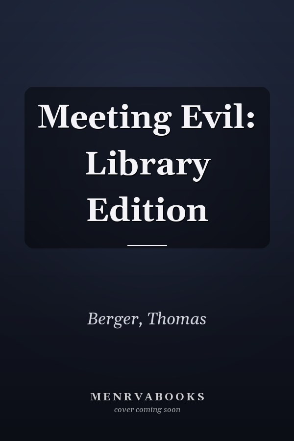 Meeting Evil: Library Edition