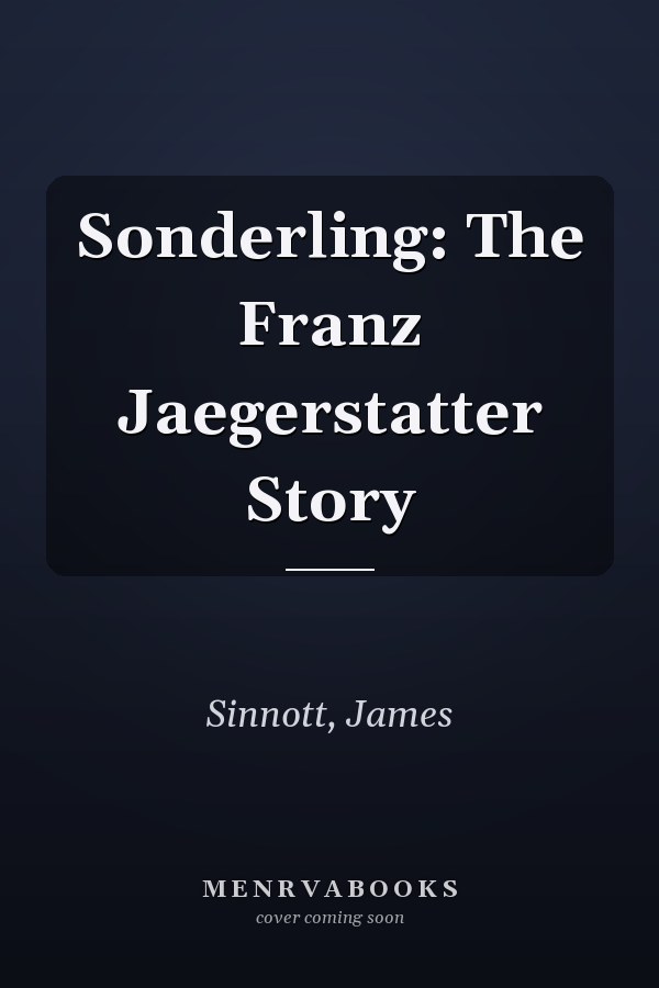 Sonderling: The Franz Jaegerstatter Story