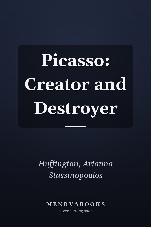 Picasso: Creator and Destroyer