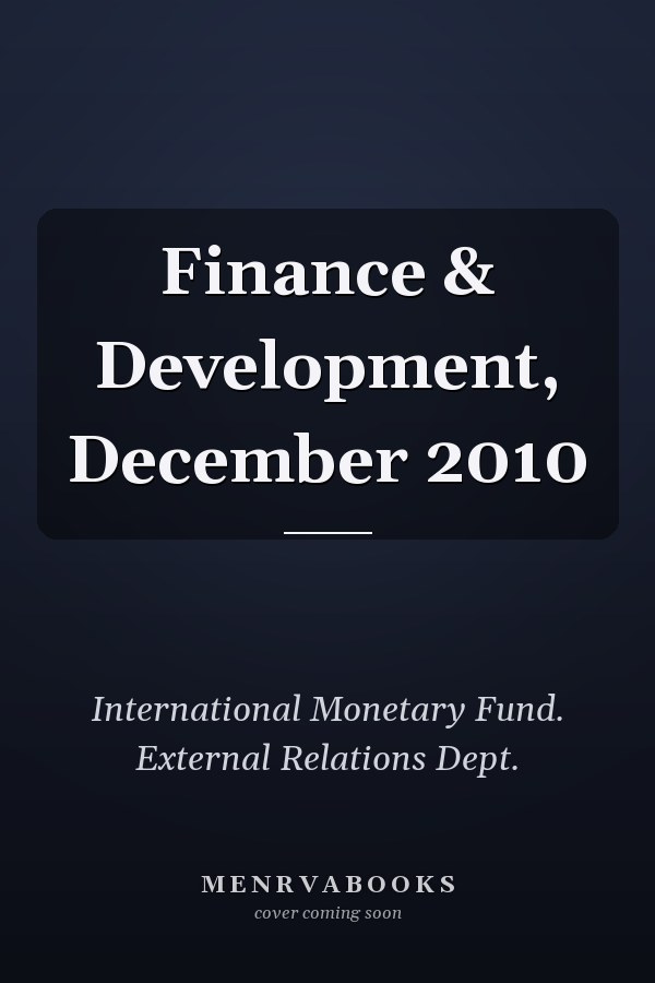 Finance & Development, December 2010