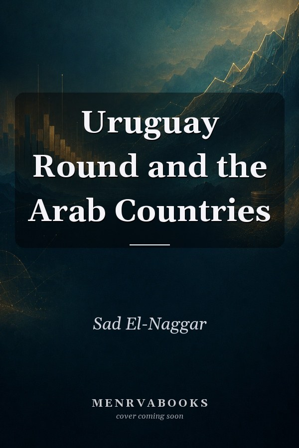 Uruguay Round and the Arab Countries