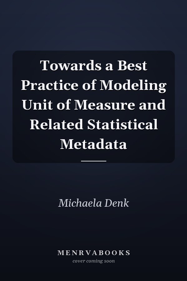 Towards a Best Practice of Modeling Unit of Measure and Related Statistical Metadata