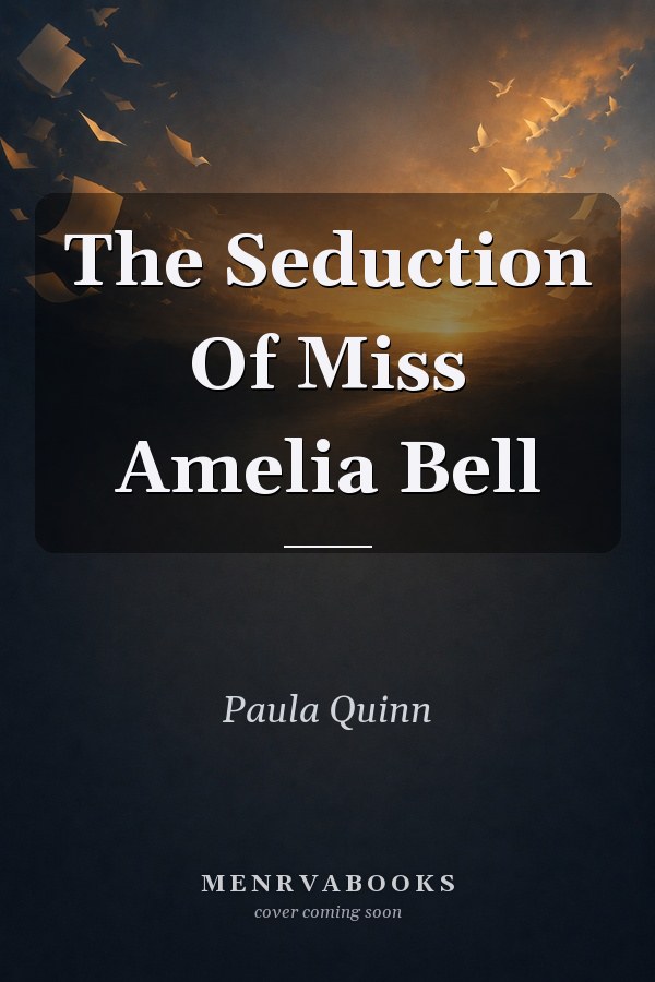 The Seduction of Miss Amelia Bell