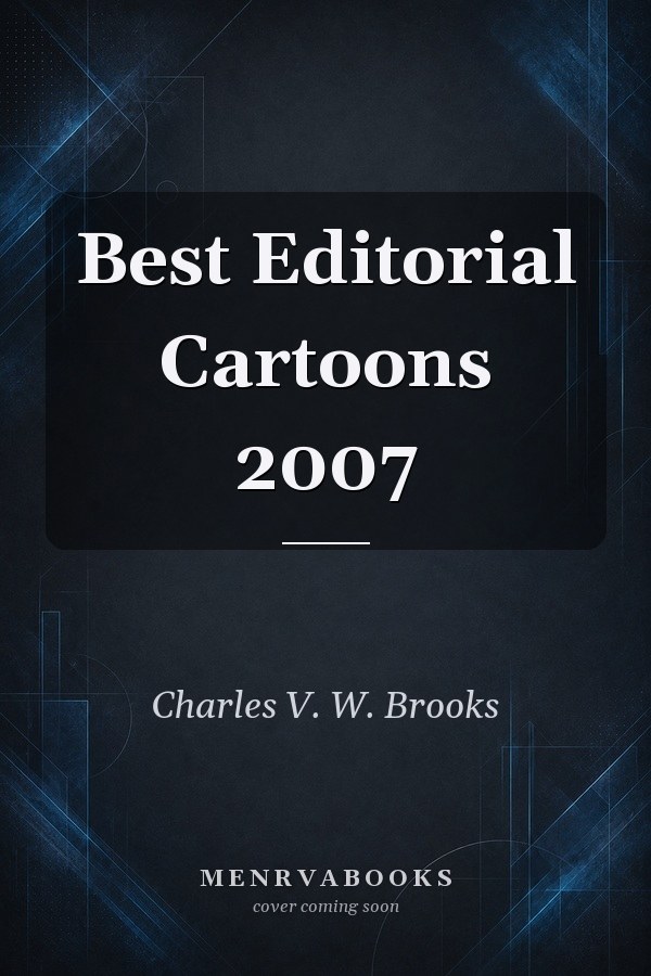 Best Editorial Cartoons 2007
