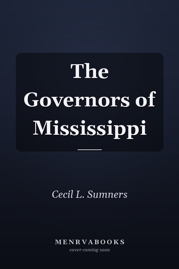 The Governors of Mississippi