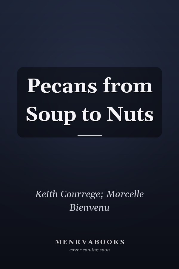 Pecans from Soup to Nuts