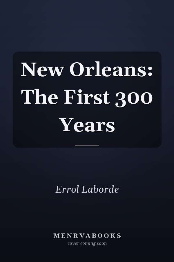 New Orleans: The First 300 Years