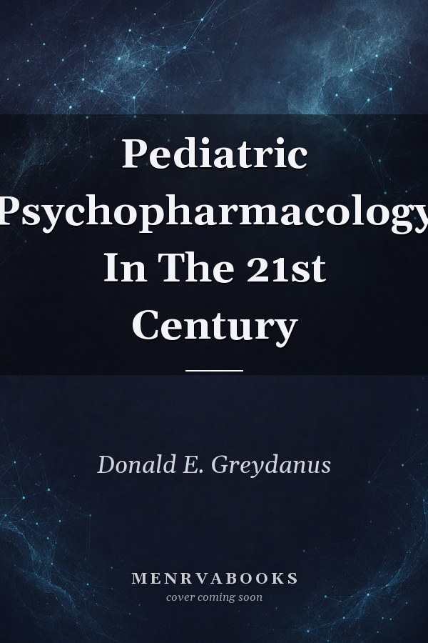 Pediatric Psychopharmacology In The 21st Century