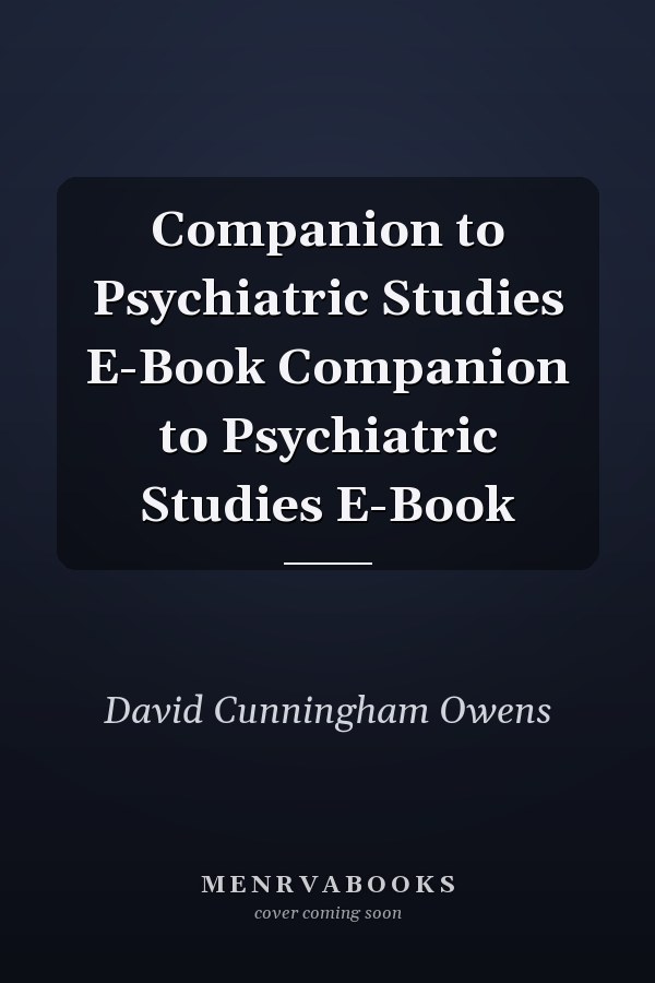 Companion to Psychiatric Studies E-Book Companion to Psychiatric Studies E-Book