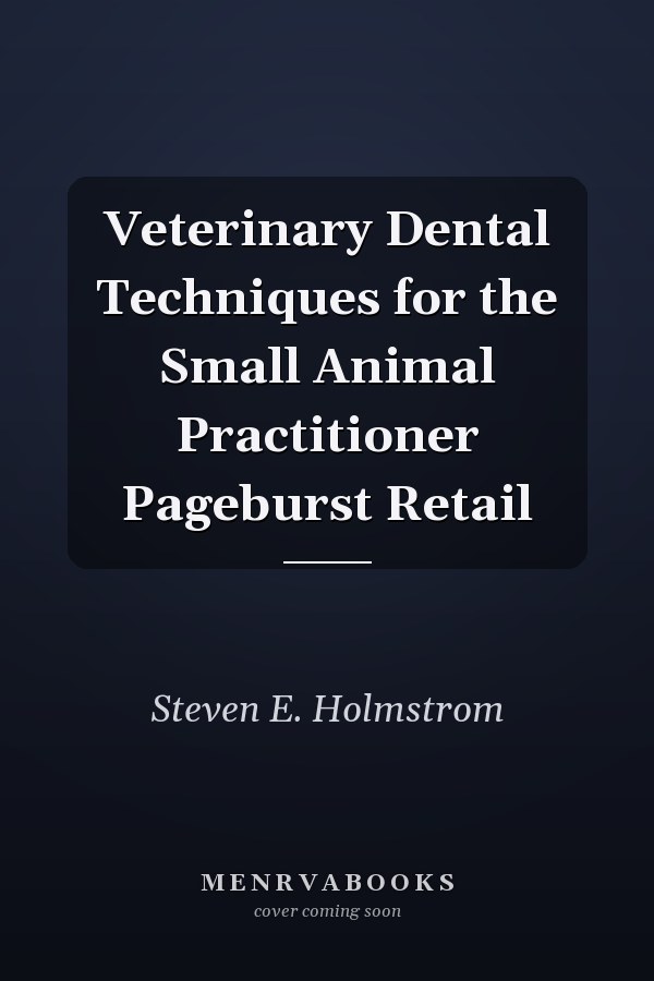 Veterinary Dental Techniques for the Small Animal Practitioner Pageburst Retail