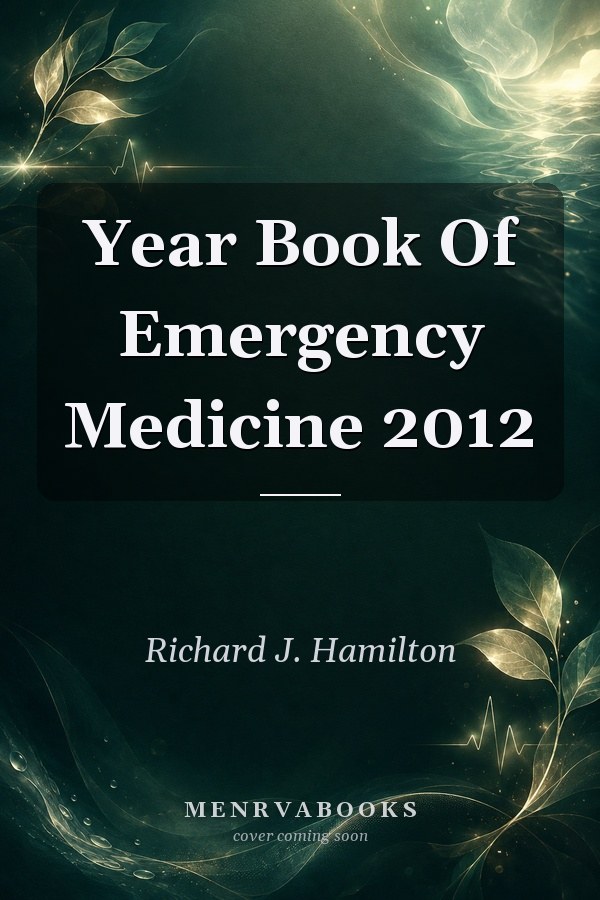 Year Book Of Emergency Medicine 2012