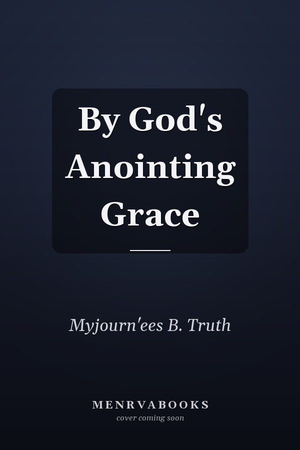 By God's Anointing Grace