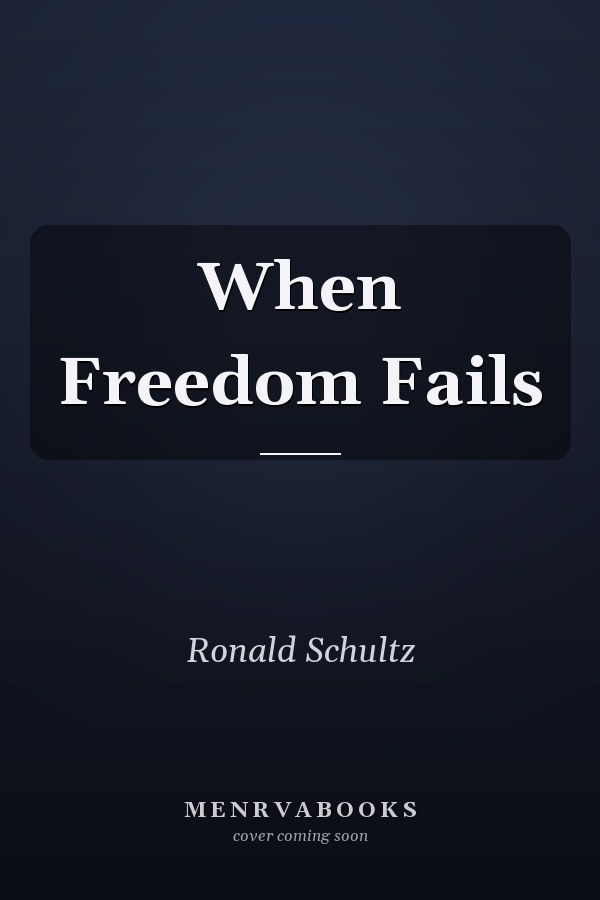 When Freedom Fails
