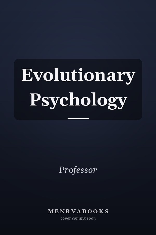 Evolutionary Psychology