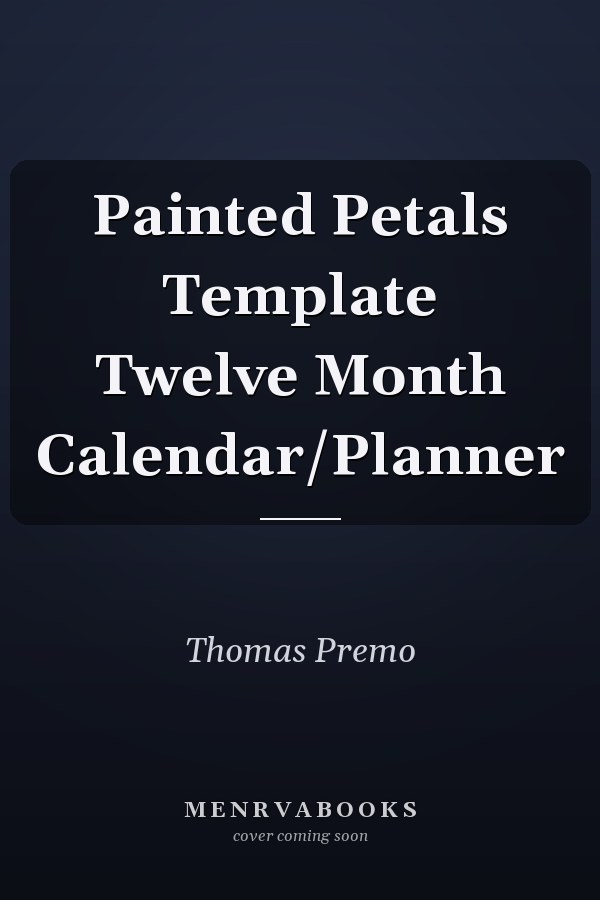 Painted Petals Template Twelve Month Calendar/Planner