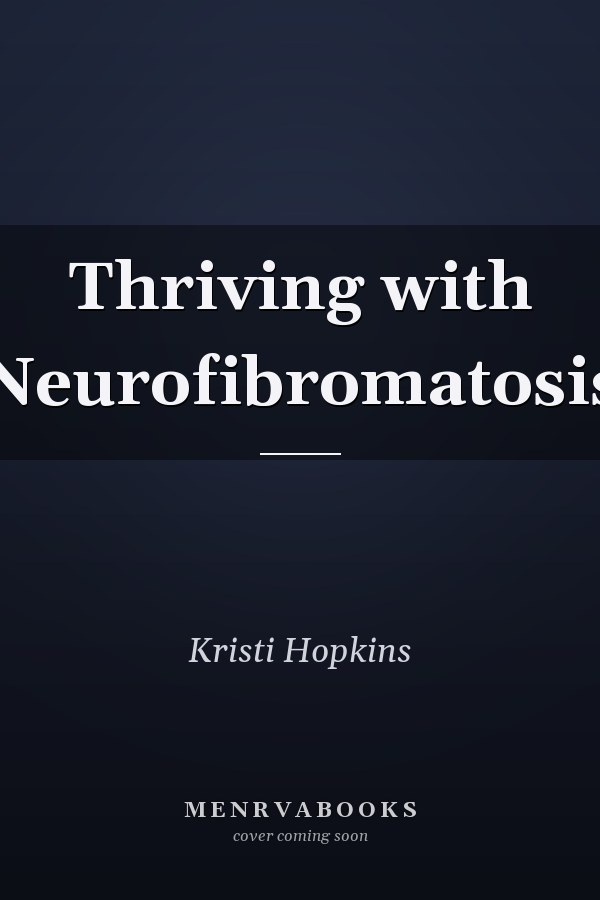 Thriving with Neurofibromatosis