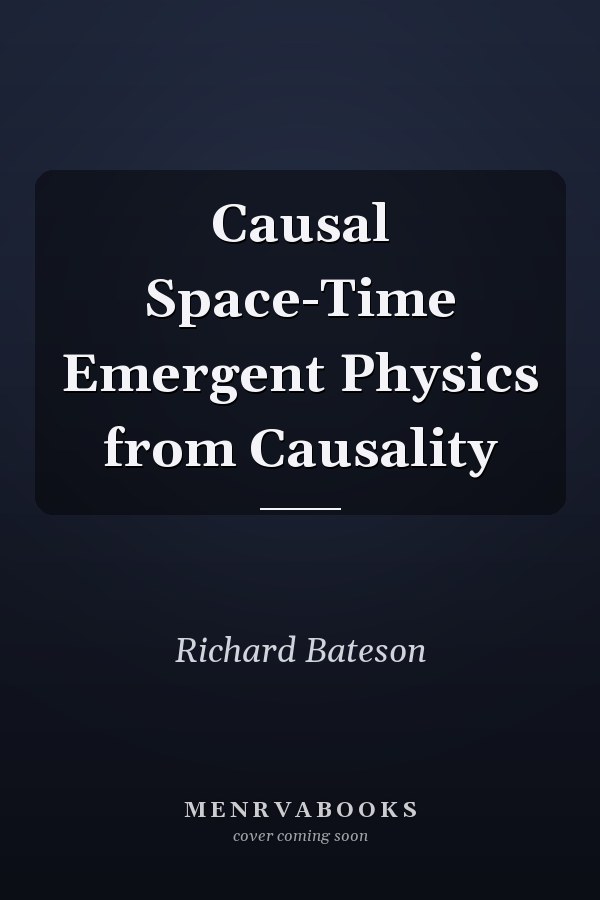 Causal Space-Time Emergent Physics from Causality