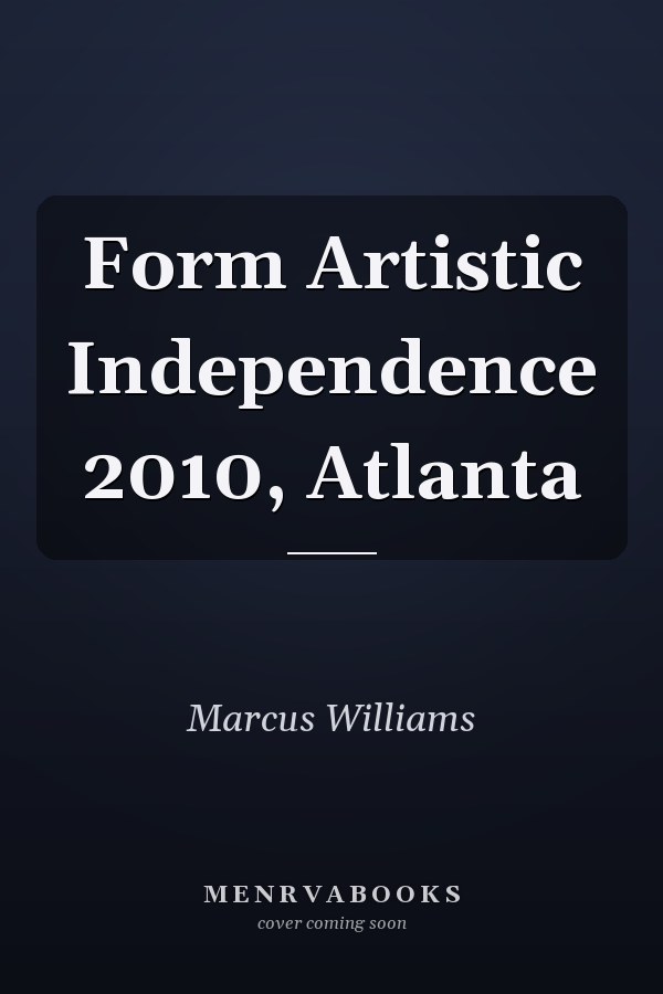 Form Artistic Independence 2010, Atlanta