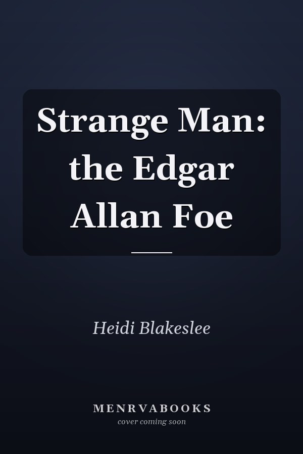 Strange Man: the Edgar Allan Foe