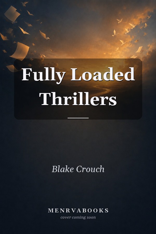Fully Loaded Thrillers