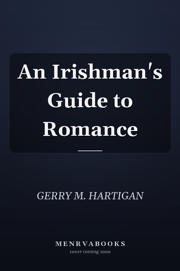 An Irishman's Guide to Romance