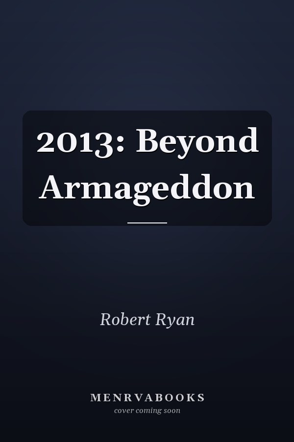 2013: Beyond Armageddon