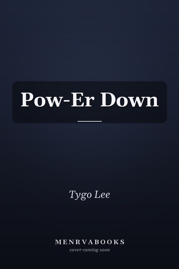 Pow-Er Down