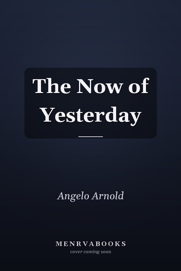 The Now of Yesterday