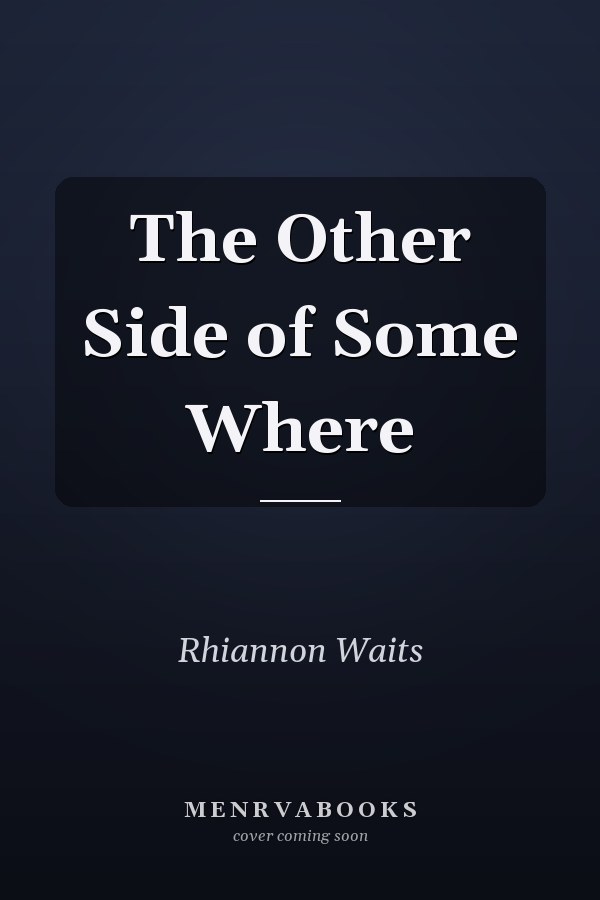 The Other Side of Some Where