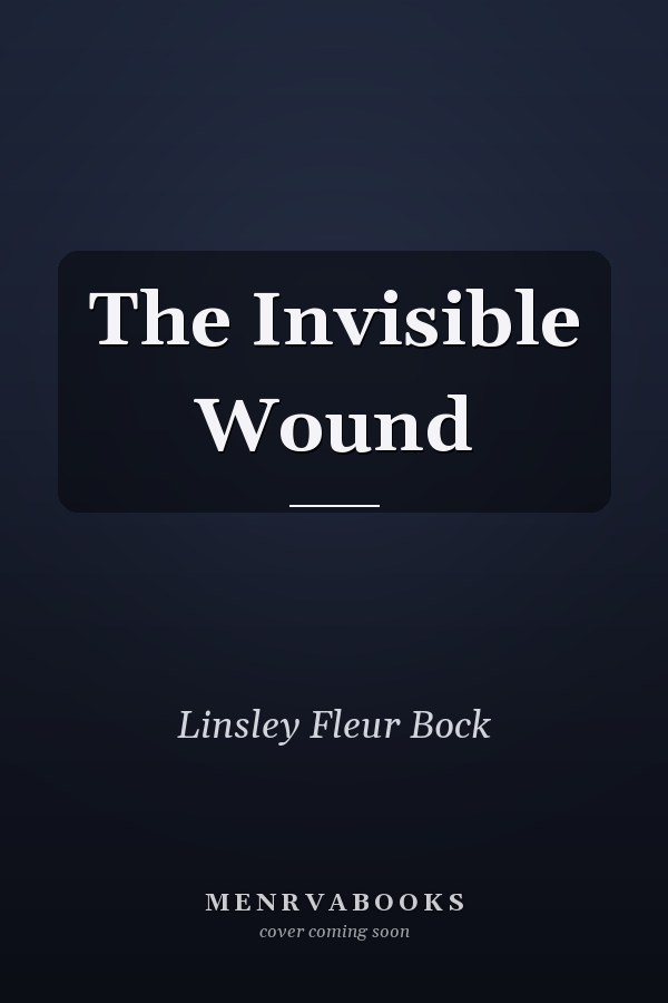 The Invisible Wound